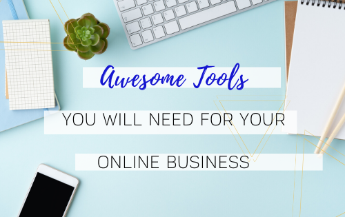 Awesome Tools You Will Need13 Awesome Tools Your Online Business