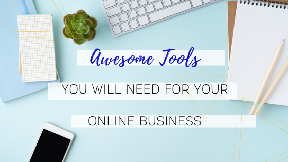 Awesome Tools You Will Need13 Awesome Tools Your Online Business