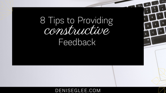 8 Steps to Providing Constructive Feedback