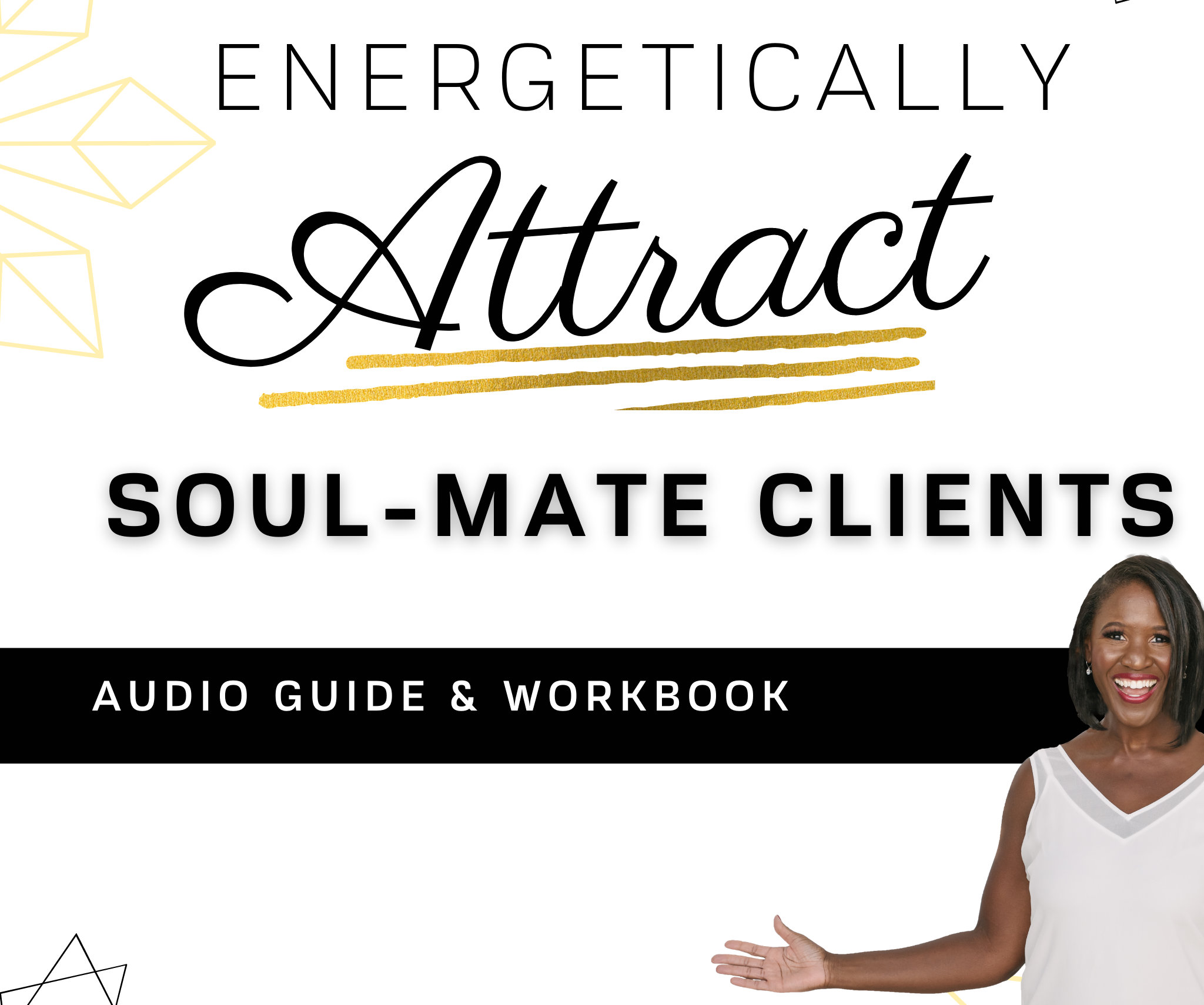 energetically attract clients